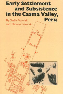 Early Settlement And Subsistence in the Casma Valley, Peru - MPHOnline.com