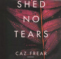 Shed No Tears - MPHOnline.com