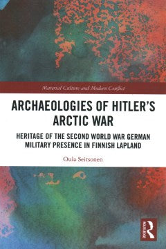 Archaeologies of Hitler?s Arctic War - MPHOnline.com