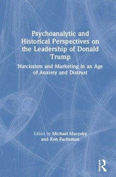 Psychoanalytic and Historical Perspectives on the Leadership of Donald Trump - MPHOnline.com