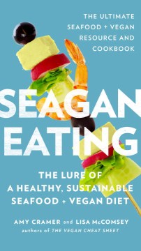 Seagan Eating - The Lure of a Healthy, Sustainable Seafood + Vegan Diet - MPHOnline.com