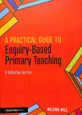 A Practical Guide to Enquiry-Based Primary Teaching - MPHOnline.com