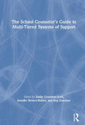 The School Counselor?s Guide to Multi-Tiered Systems of Support - MPHOnline.com