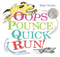 Oops, Pounce, Quick, Run! - MPHOnline.com