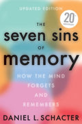 The Seven Sins Of Memory Updated Edition: How the Mind Forgets and Remembers - MPHOnline.com