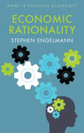 Economic Rationality (What is Political Economy?) - MPHOnline.com