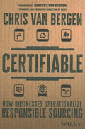 Certifiable: How Businesses Operationalize Responsible Sourcing - MPHOnline.com