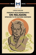 A Macat Analysis of Friedrich Schleiermacher's On Religion - MPHOnline.com