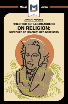 A Macat Analysis of Friedrich Schleiermacher's On Religion - MPHOnline.com