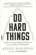 Do Hard Things - Why We Get Resilience Wrong and the Surprising Science of Real Toughness - MPHOnline.com