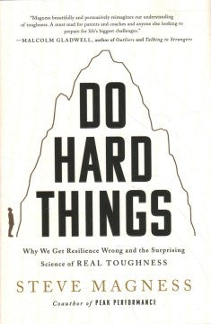 Do Hard Things - Why We Get Resilience Wrong and the Surprising Science of Real Toughness - MPHOnline.com