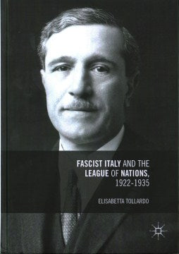 Fascist Italy and the League of Nations, 1922-1935 - MPHOnline.com