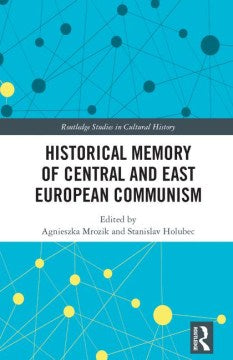 Historical Memory of Central and East European Communism - MPHOnline.com