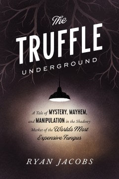 The Truffle Underground - MPHOnline.com