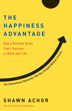 The Happiness Advantage : How a Positive Brain Fuels Success in Work and Life - MPHOnline.com