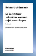 Se Constituer Soi-m?me Comme Sujet Anarchique - MPHOnline.com