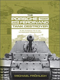 The Porsche Tiger and Ferdinand Tank Destroyer - MPHOnline.com