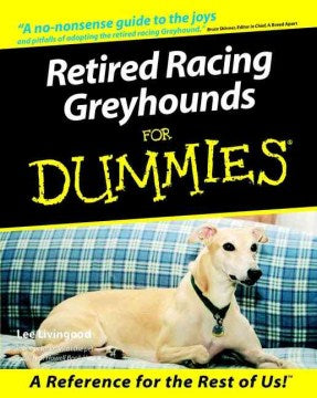 Retired Racing Greyhounds for Dummies - MPHOnline.com