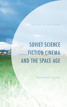 Soviet Science Fiction Cinema and the Space Age - MPHOnline.com