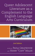 Queer Adolescent Literature As a Complement to the English Language Arts Curriculum - MPHOnline.com