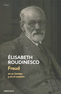 Freud en su tiempo y en el nuestro/ Freud In His Time and Ours - MPHOnline.com