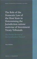 The Role of the Domestic Law of the Host State in Determining the Jurisdiction Ratione Materiae of Investment Treaty Tribunals - MPHOnline.com