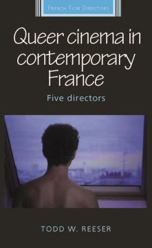 Queer Cinema in Contemporary France - MPHOnline.com