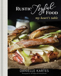 Rustic Joyful Food: My Heart’s Table, 2E - MPHOnline.com