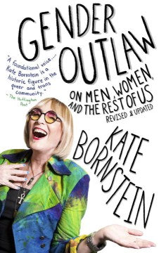 Gender Outlaw - On Men, Women, and the Rest of Us  (2 REV UPD) - MPHOnline.com