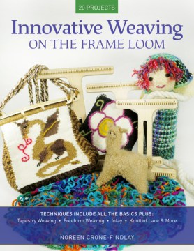 Innovative Weaving on the Frame Loom - MPHOnline.com