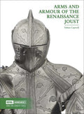 Arms and Armour of the Renaissance Joust - MPHOnline.com