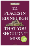 111 Places in Edinburgh That You Shouldn't Miss Revised - MPHOnline.com