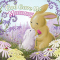 God Gave Me Mommy - MPHOnline.com