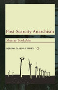 Post-Scarcity Anarchism - MPHOnline.com