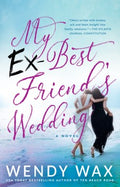 My Ex-Best Friend's Wedding - MPHOnline.com