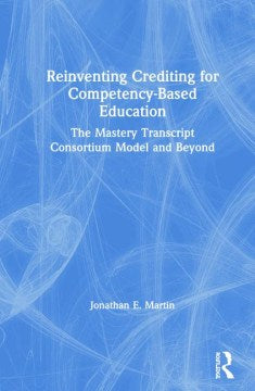 Reinventing Crediting for Competency-Based Education - MPHOnline.com