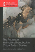 The Routledge International Handbook of Critical Autism Studies - MPHOnline.com