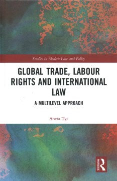 Global Trade, Labour Rights and International Law - MPHOnline.com