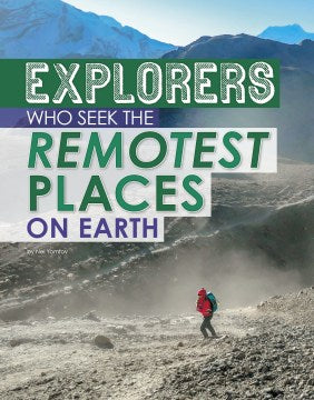 Explorers of the Remotest Places on Earth - MPHOnline.com