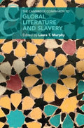 The Cambridge Companion to Global Literature and Slavery - MPHOnline.com