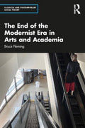 The End of the Modernist Era in Arts and Academia - MPHOnline.com