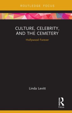 Culture, Celebrity, and the Cemetery - MPHOnline.com