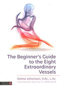 The Beginner's Guide to the Eight Extraordinary Vessels - MPHOnline.com