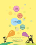 See You Someday Soon - MPHOnline.com