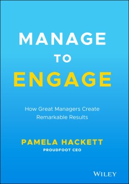 Manage to Engage: How Great Managers Create Remarkable Results - MPHOnline.com