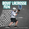 Boys' Lacrosse Fun - MPHOnline.com