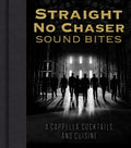 Straight No Chaser Sound Bites - MPHOnline.com