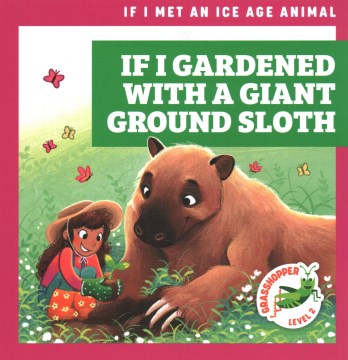 If I Gardened With a Giant Ground Sloth - MPHOnline.com
