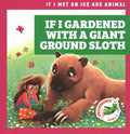 If I Gardened With a Giant Ground Sloth - MPHOnline.com