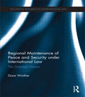 Regional Maintenance of Peace and Security Under International Law - MPHOnline.com